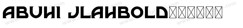 abuhi jlahbold字体转换
